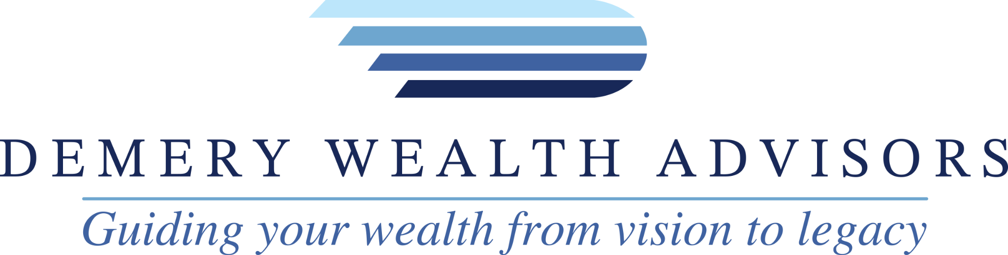 Demery Wealth Advisors. Guiding your wealth from vision to legacy.